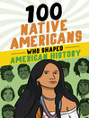 Cover image for 100 Native Americans Who Shaped American History